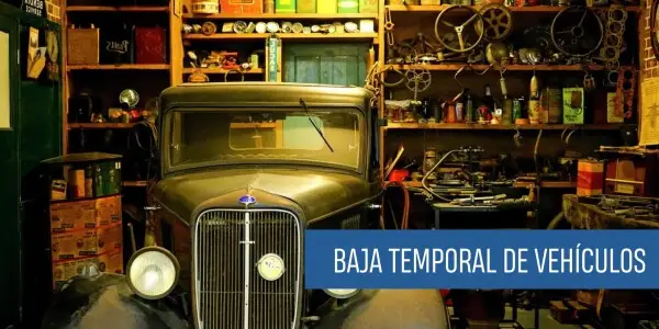 Qué es la baja temporal de un vehículo y cómo tramitarla
